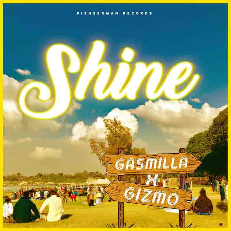 Gasmilla - Shine ft Gizmo Original (Prod by 80sBaby)