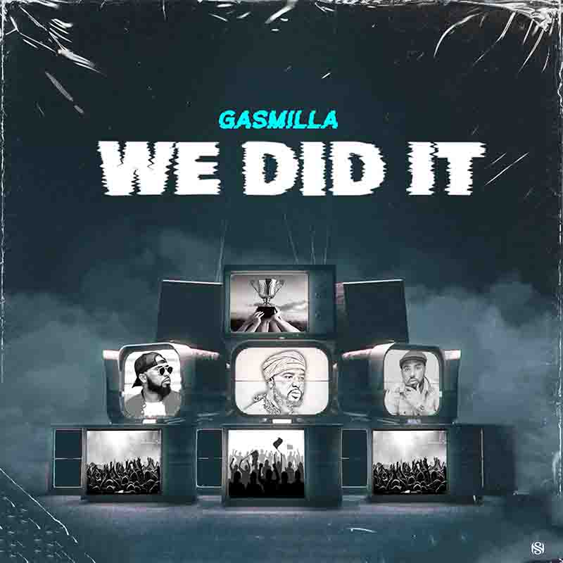 Gasmilla - We Did It (Prod by Cause Trouble)