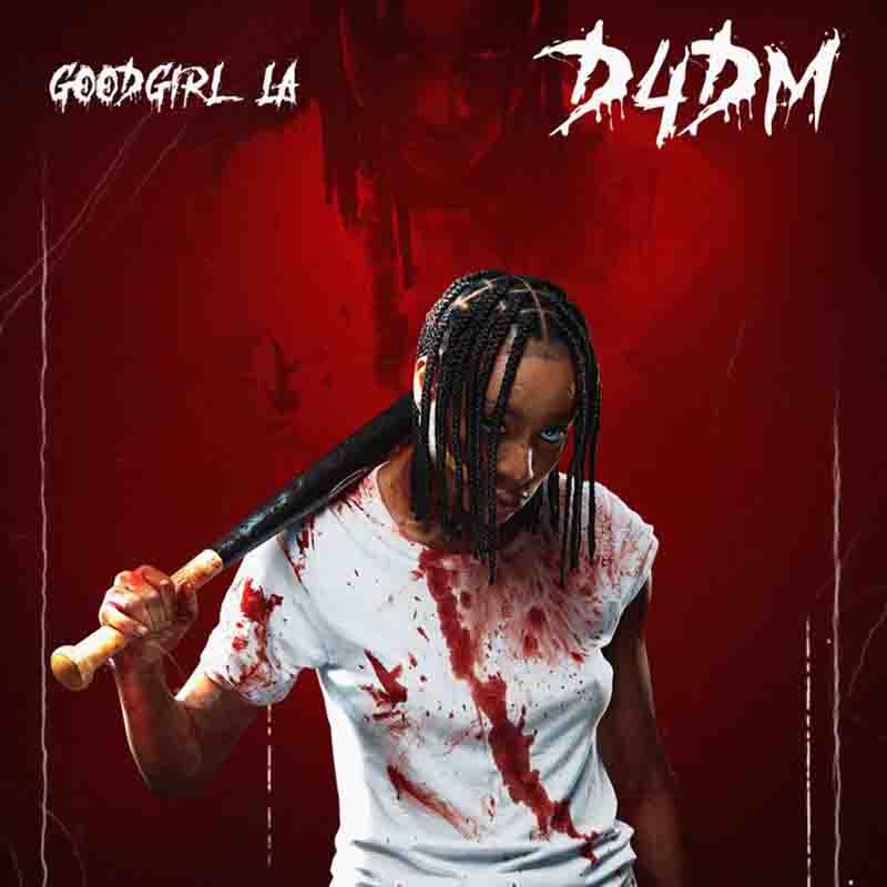 GoodGirl LA - D4DM (Prod. by P.Priime)