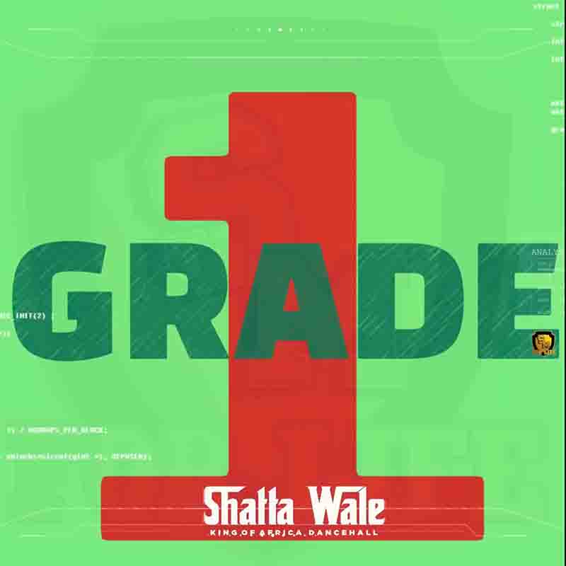 Shatta Wale - Grade 1 (Produced by Ridwan) - Dancehall MP3