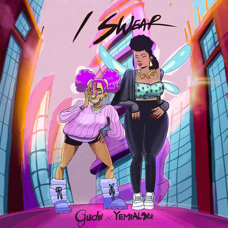 Guchi - I Swear ft Yemi Alade (Prod by Chech) - Afrobeats 2022