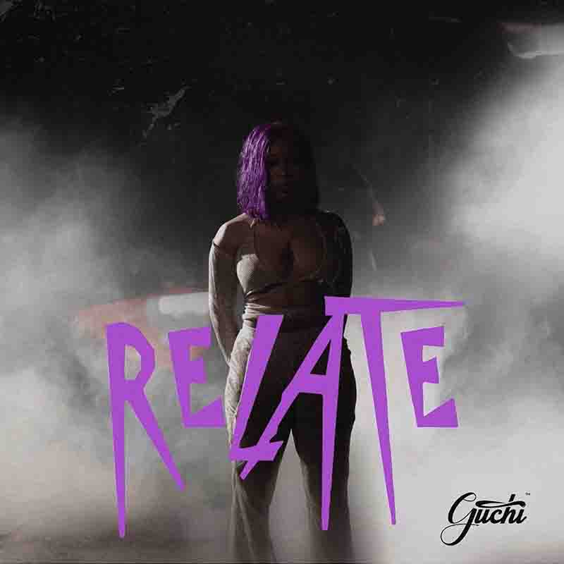 Guchi - Relate (PG Records Entertainement) - Afrobeats 2023