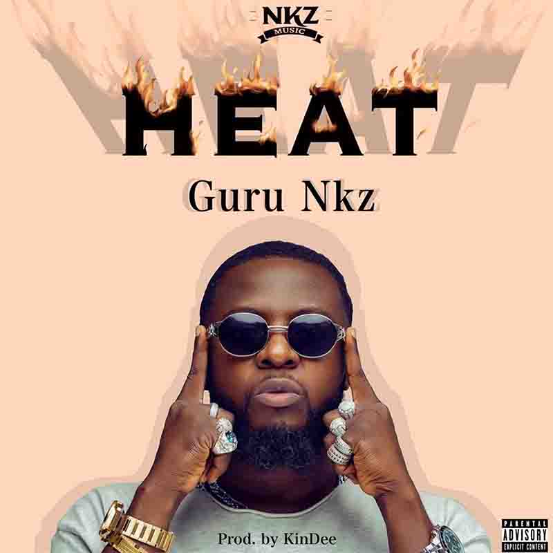 Guru Nkz - Heat (Produced by Kindee) - Ghana 2022