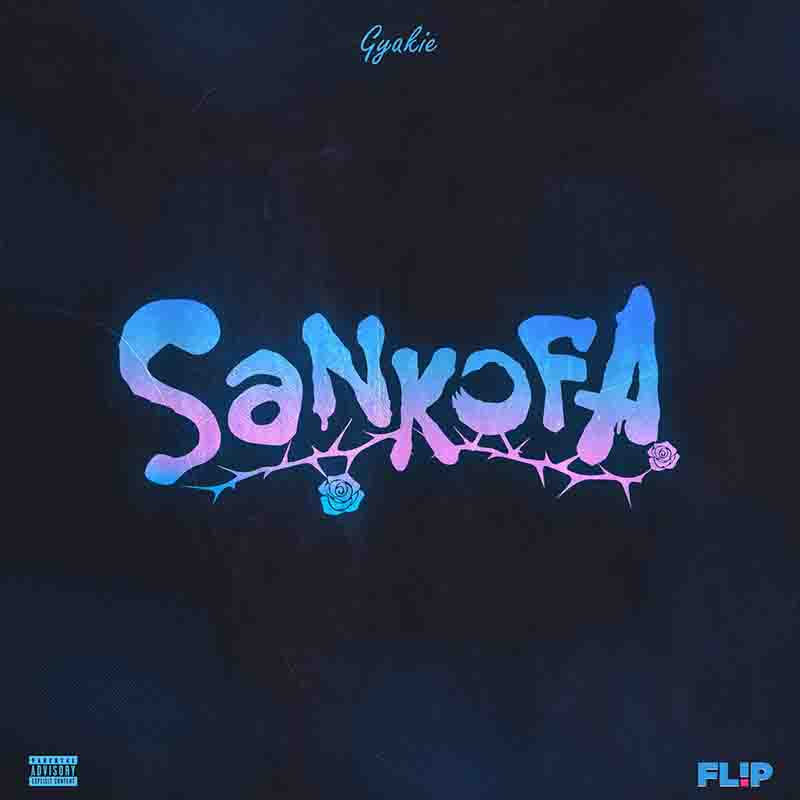 Gyakie - Sankofa (Ghana MP3 Afrobeats 2025)