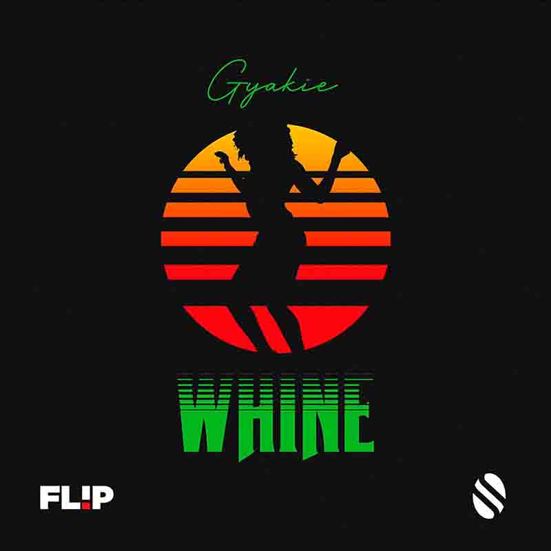Gyakie - Whine (Prod By Yung Demz) (Ghana MP3 Music)