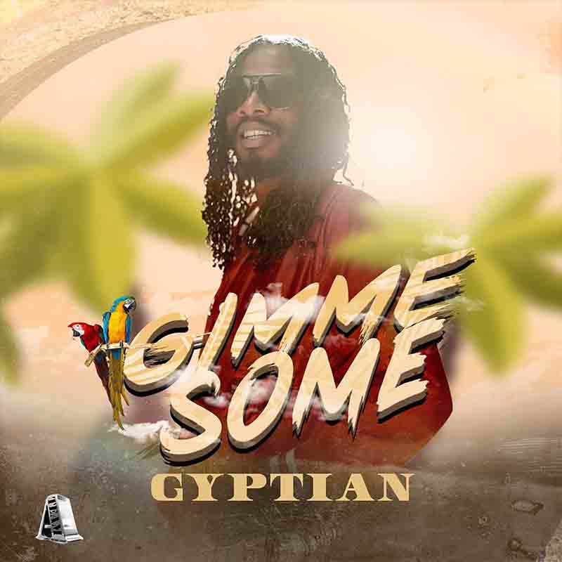 Gyptian Gimme some