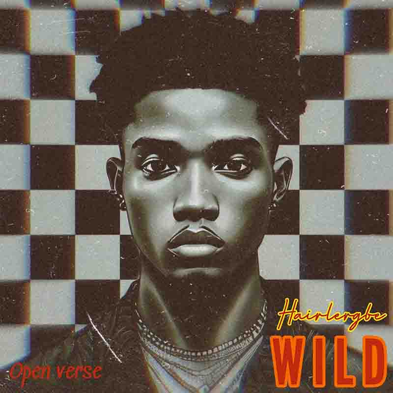 Hairlergbe - Wild (open verse) (Produced by Hairlergbe)