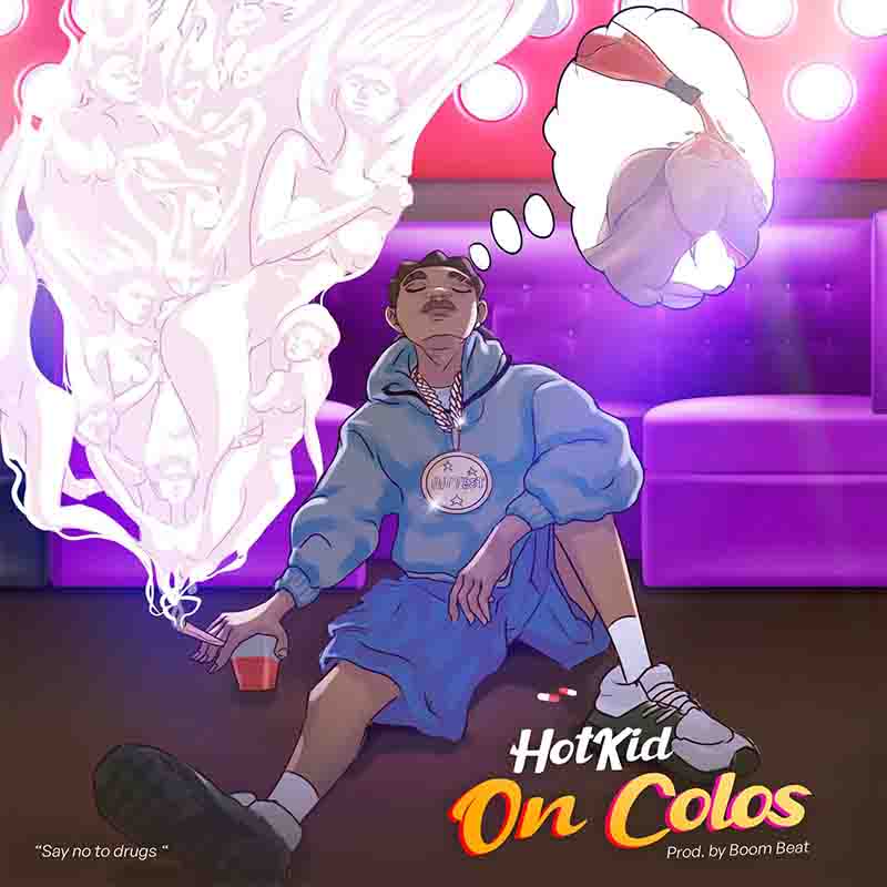 HotKid - On Colos (Produced by Boom Beats)