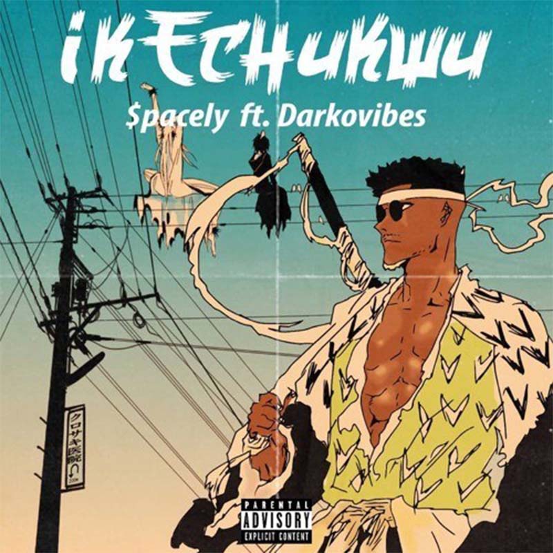 Spacely ft Darkovibes – Ikechukwu (Prod. By Nxwrth)
