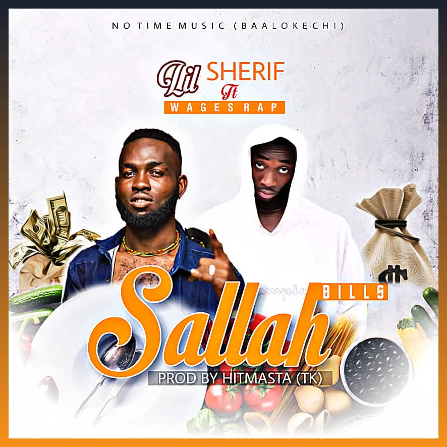 Lil Sherif - Sallah Bills Feat Wages Rap