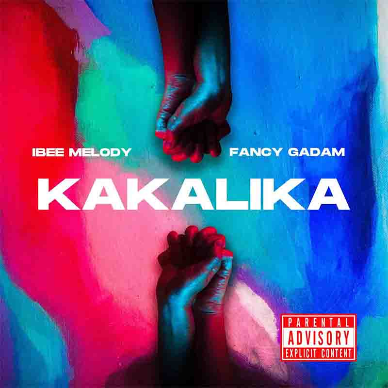 Ibee Melody - Kakalika ft Fancy Gadam (Prod by Ugly & Tough)