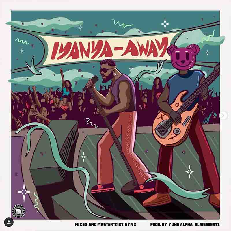 Iyanya - Away (Prod by Yung Alpha & Blaise Beatz)