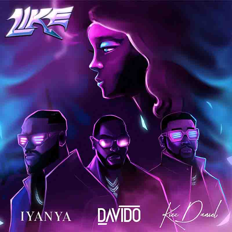 Iyanya - Like ft Davido x Kizz Daniel (Afrobeats 2022)