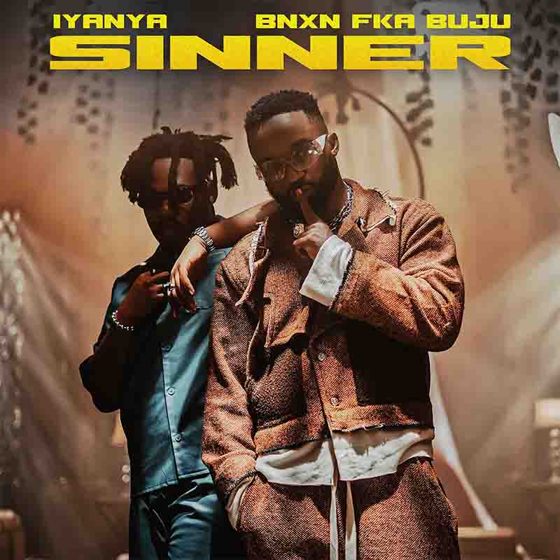 Iyanya - Sinner ft BNXN FKA Buju (Naija Afrobeats 2023)
