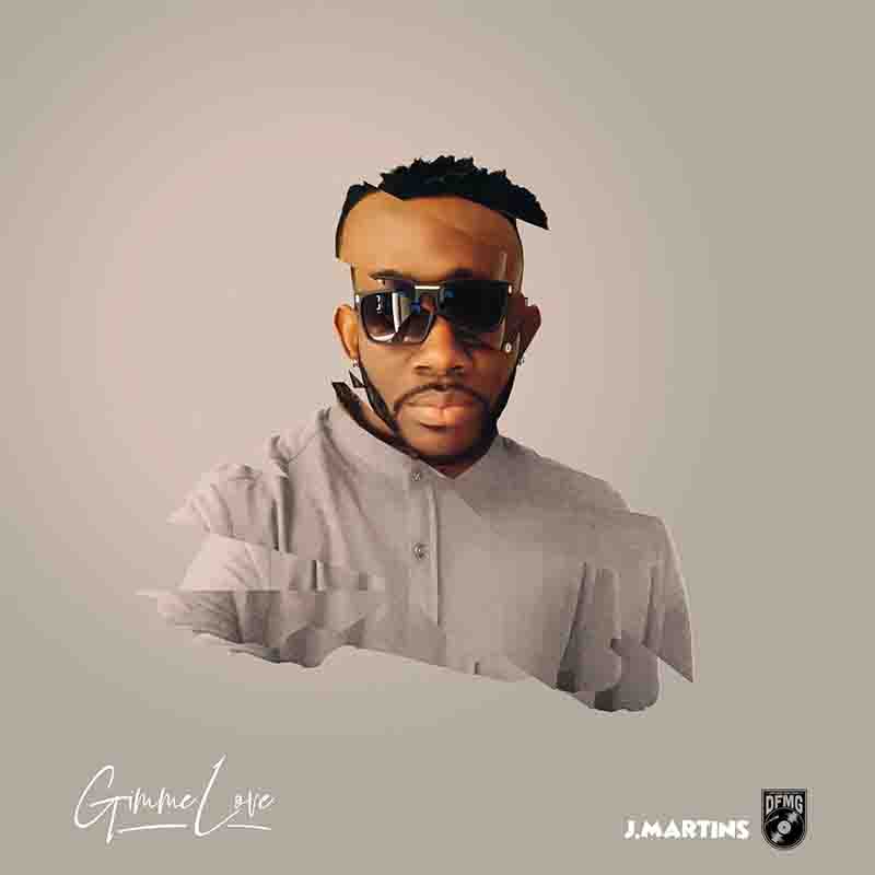 J Martins - Gimme Love (Produced by Blaq Notes)