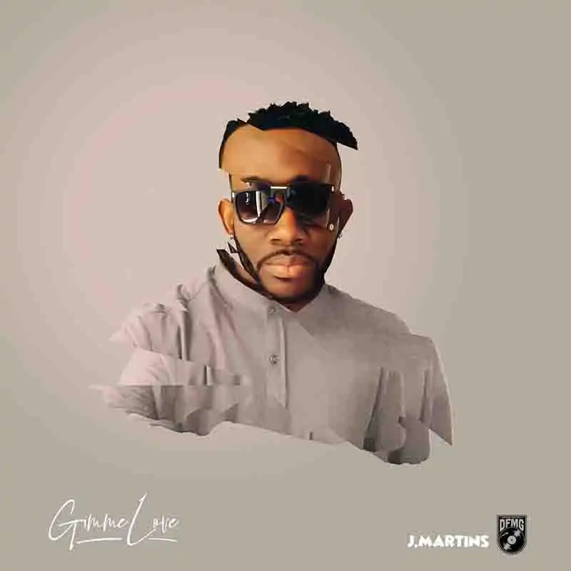 J Martins - Gimme Love (Produced by Blaq Notes)