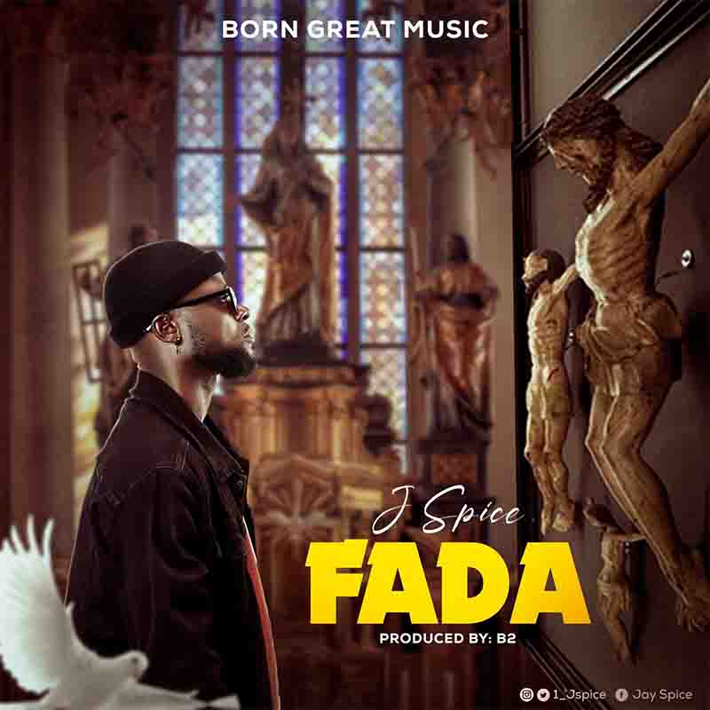 J Spice - Fada (Prod By B2)