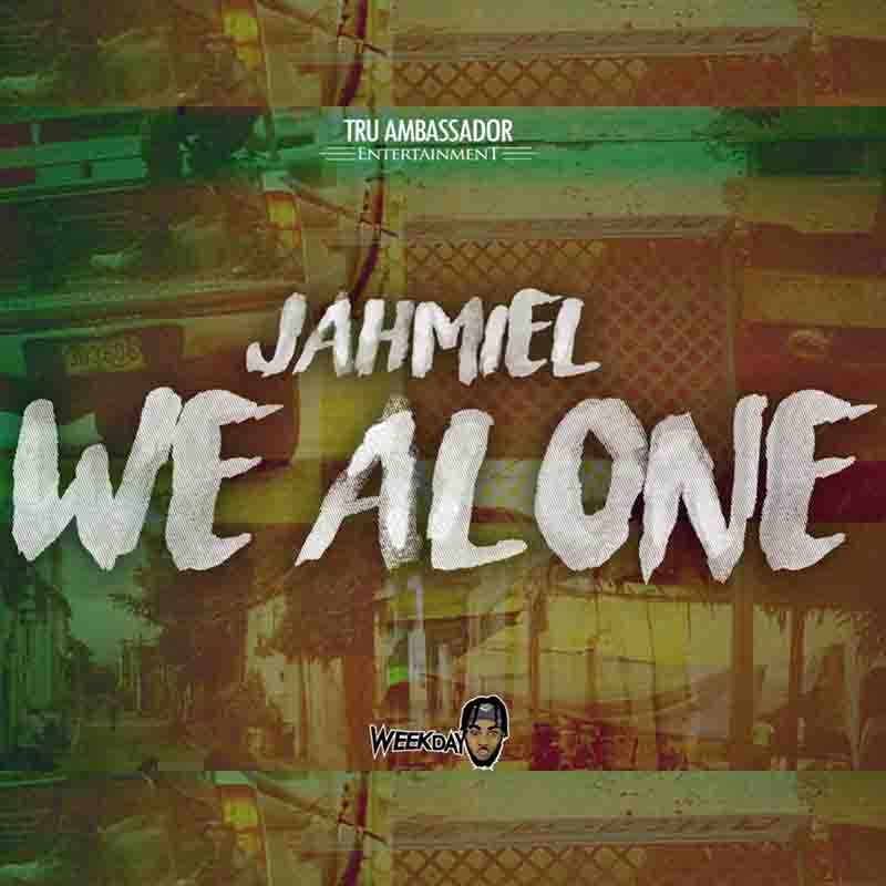 Jahmiel – We Alone (Prod. by Tru Ambassador Ent.)
