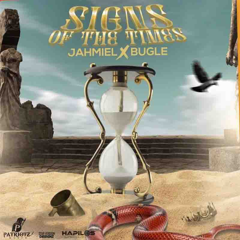 Jahmiel – Signs Of The Times Ft. Bugle