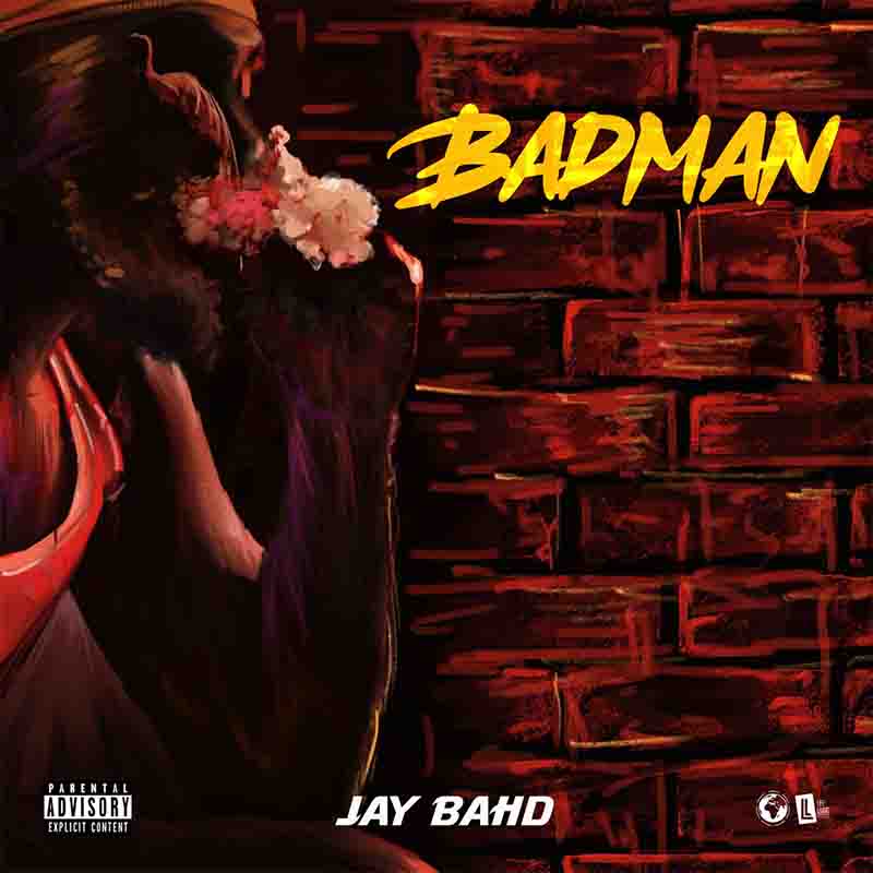 Jay Bahd - Badman (Asakaa MP3 Music Download)