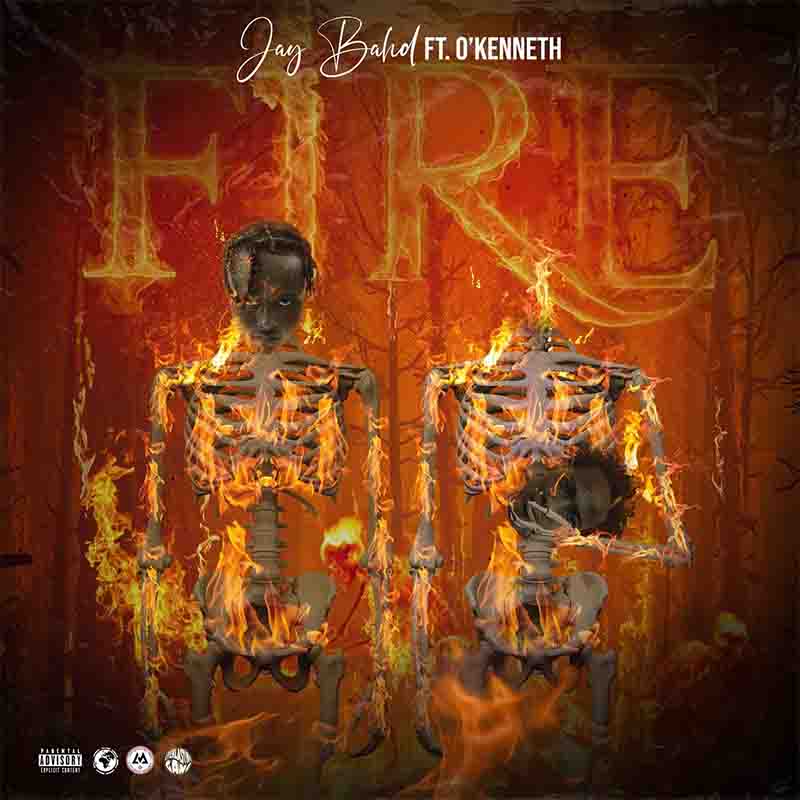 Jay Bahd - Fire ft O'Kenneth (Asakaa MP3 Download)
