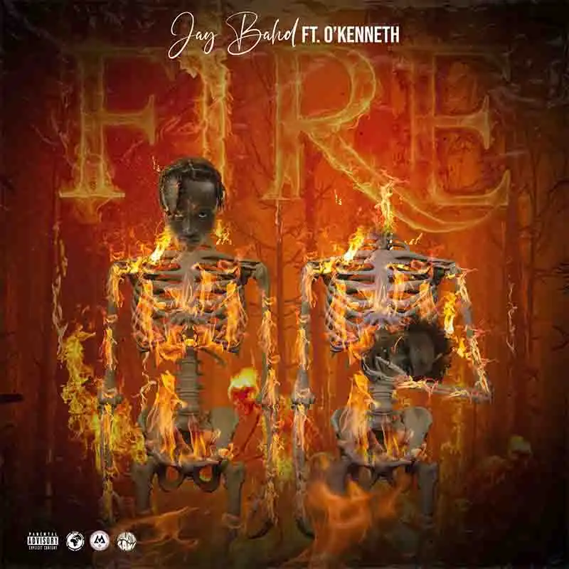 Jay Bahd - Fire ft O'Kenneth (Asakaa MP3 Download)
