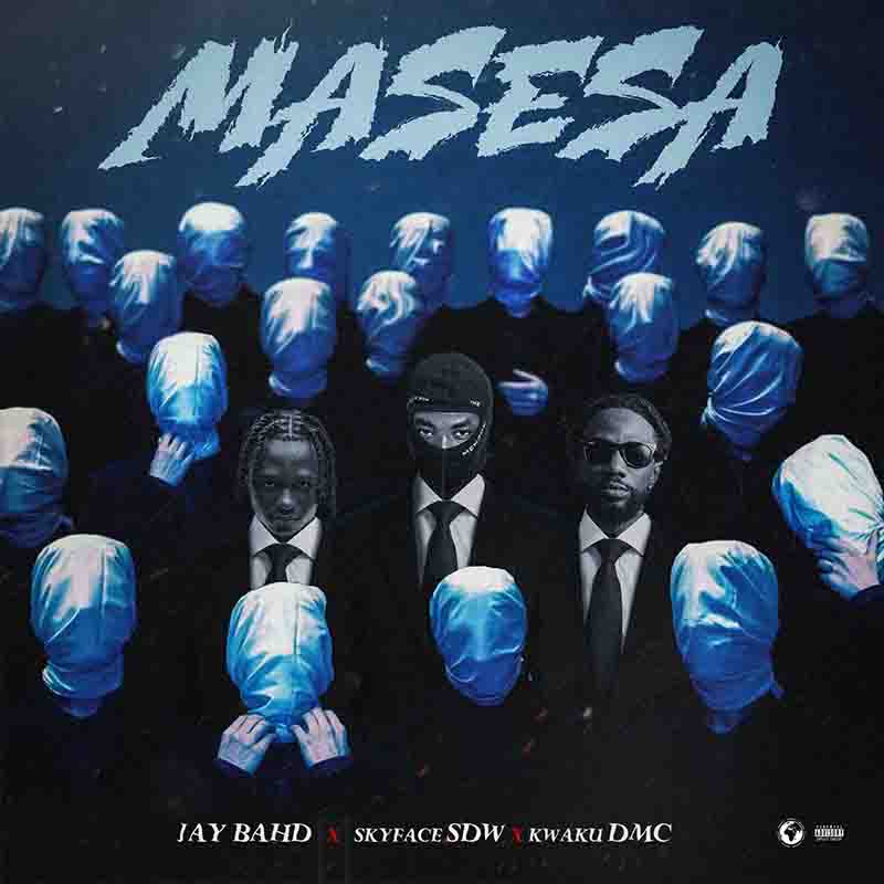 Jay Bahd - Masesa ft Skyface SDW and Kwaku DMC