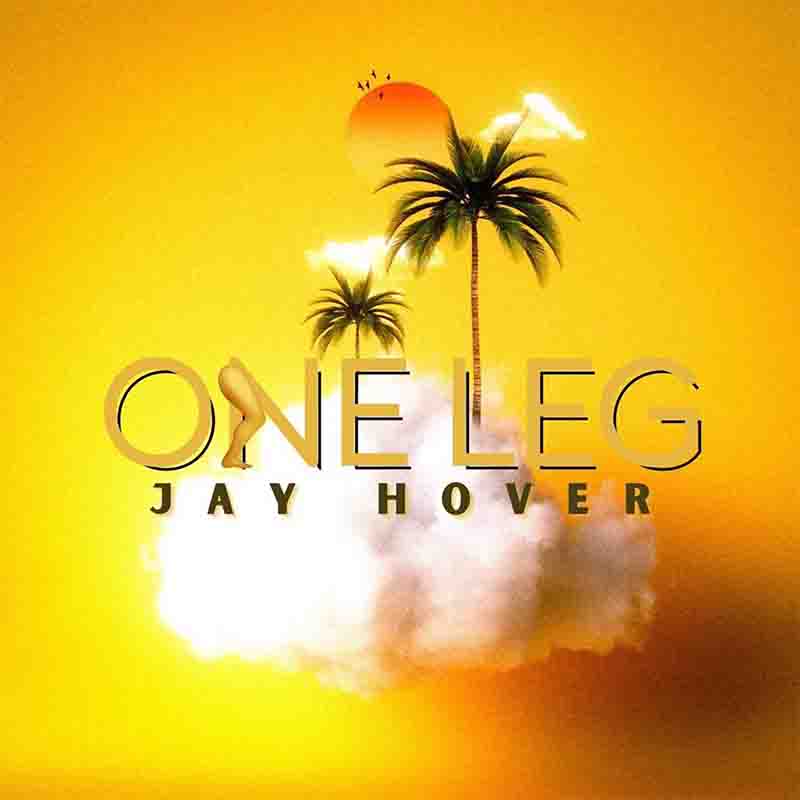 Jay Hover - One Leg (One Lege Dance) - Prod by ParisBeat