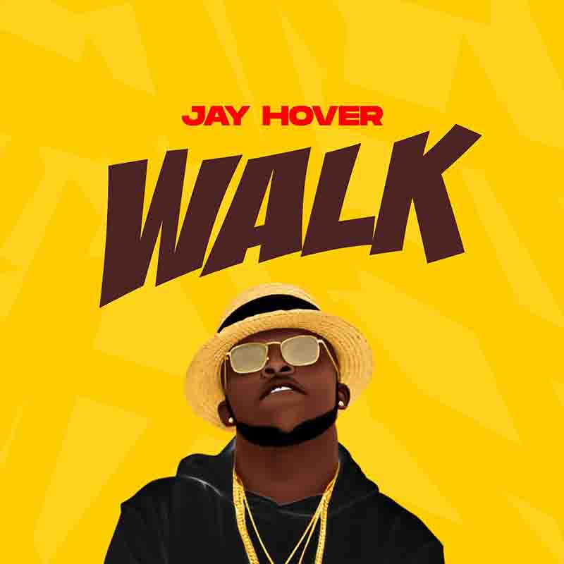 Jay Hover - Walk (Produced by Cobby Dollar)