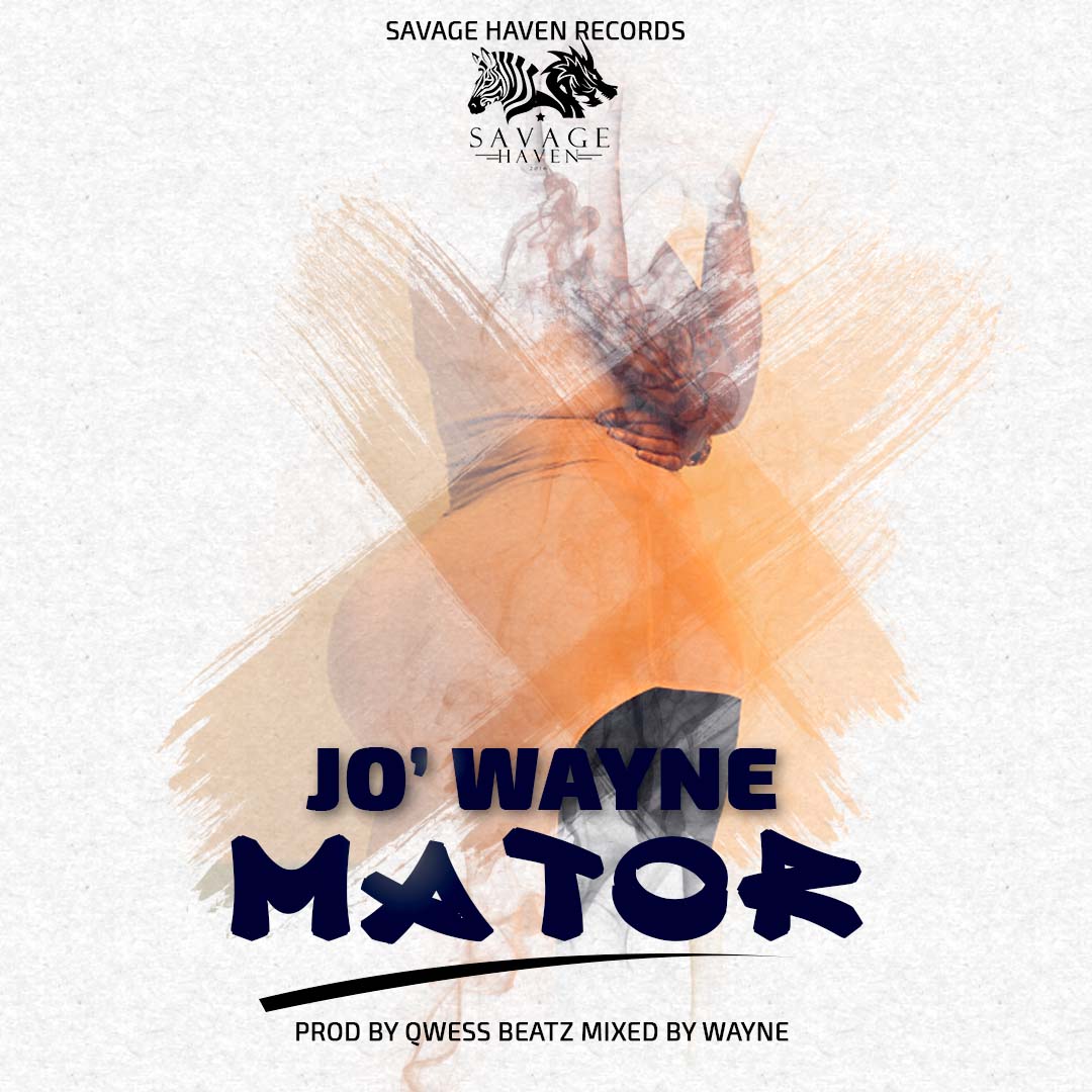 Jo' Wayne - Mator (Prod by Qwess Beatz)