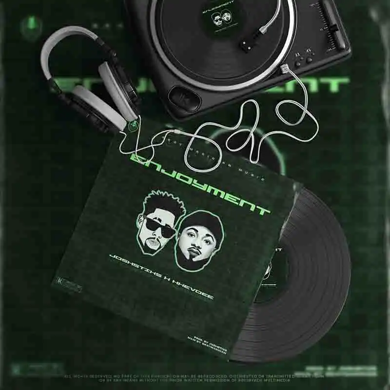 JoshStixs - Enjoyment ft KhevDee (Prod by Joshstixs)