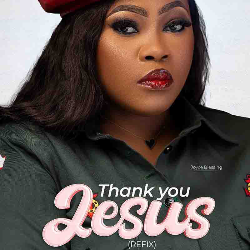 Joyce Blessing - Thank you Jesus (Refix) (Ghana Gospel)