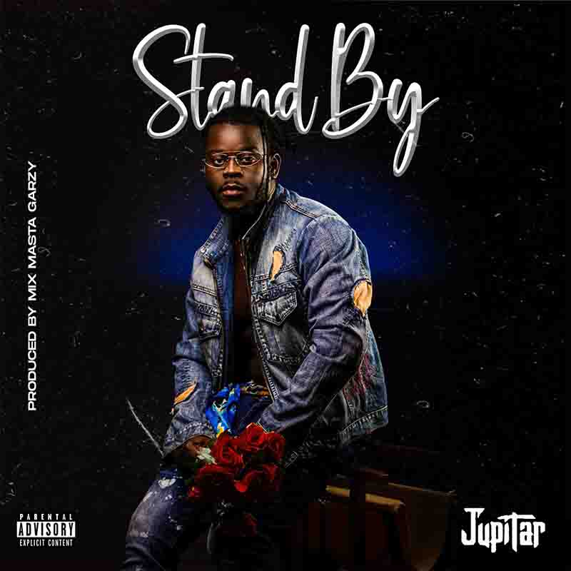 Jupitar - Stand By (Prod by Mix Masta Gazy)