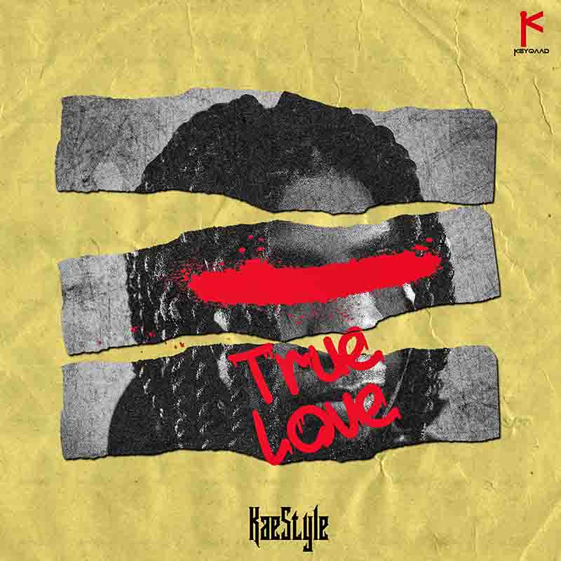 Kaestyle - True Love (Prod by Blaise Beatz) - Naija MP3
