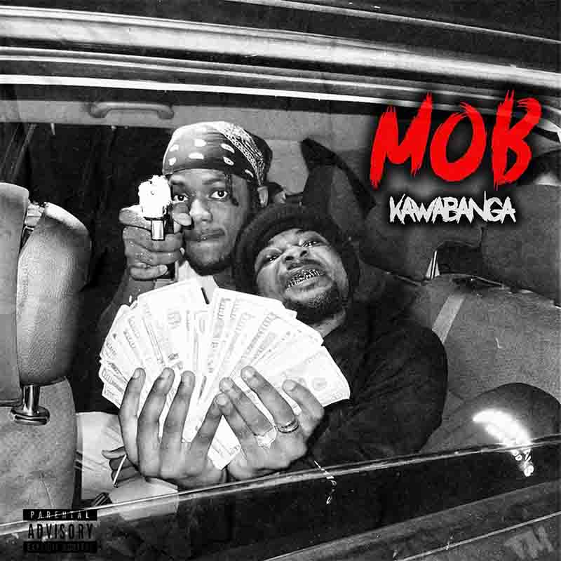Kawabanga - Mob (Asakaa MP3 Download) - Ghana MP3