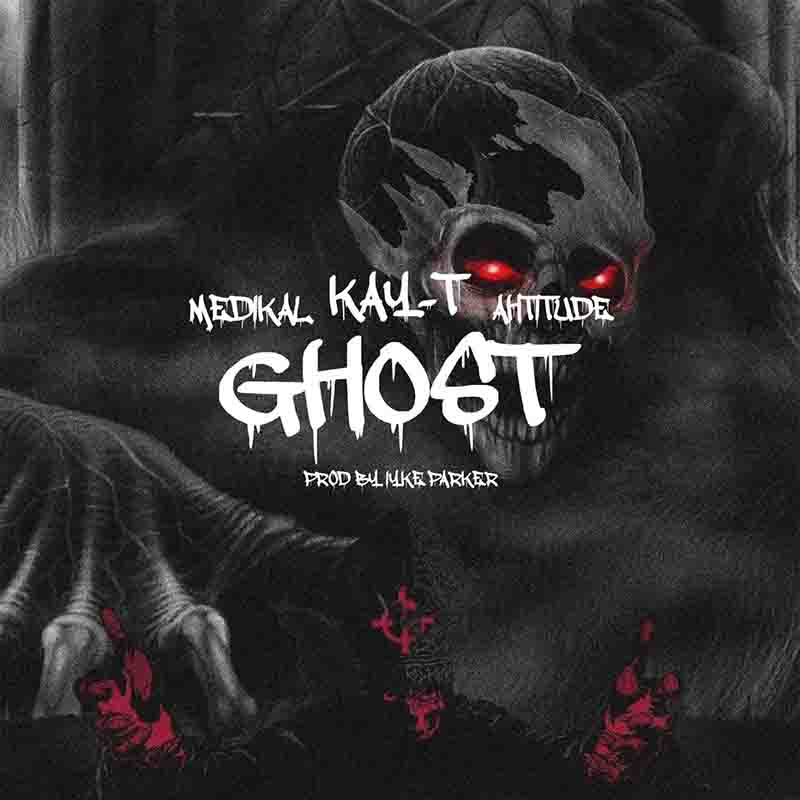 Kay-T - Ghost ft. Ahtitude & Medikal