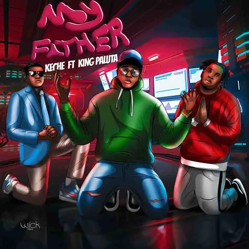 Keche - My Father ft King Paluta (Ghana Afrobeat MP3)