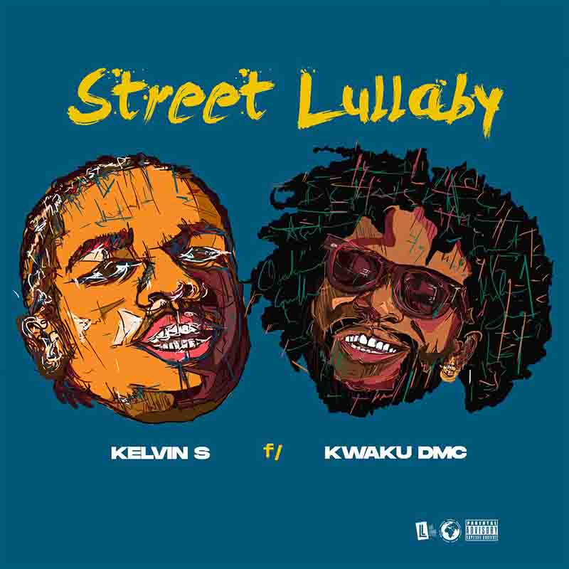 Kelvin S - Street Lullaby ft Kwaku DMC (Prod by TJ Wave)