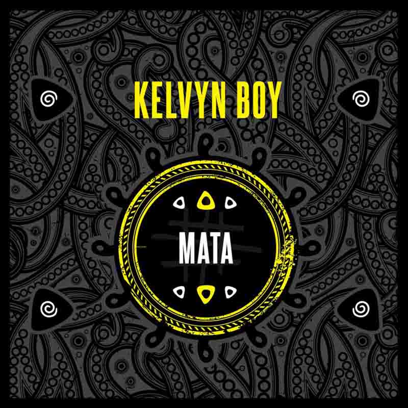 Kelvyn Boy – Mata (Prod. by Samsney)