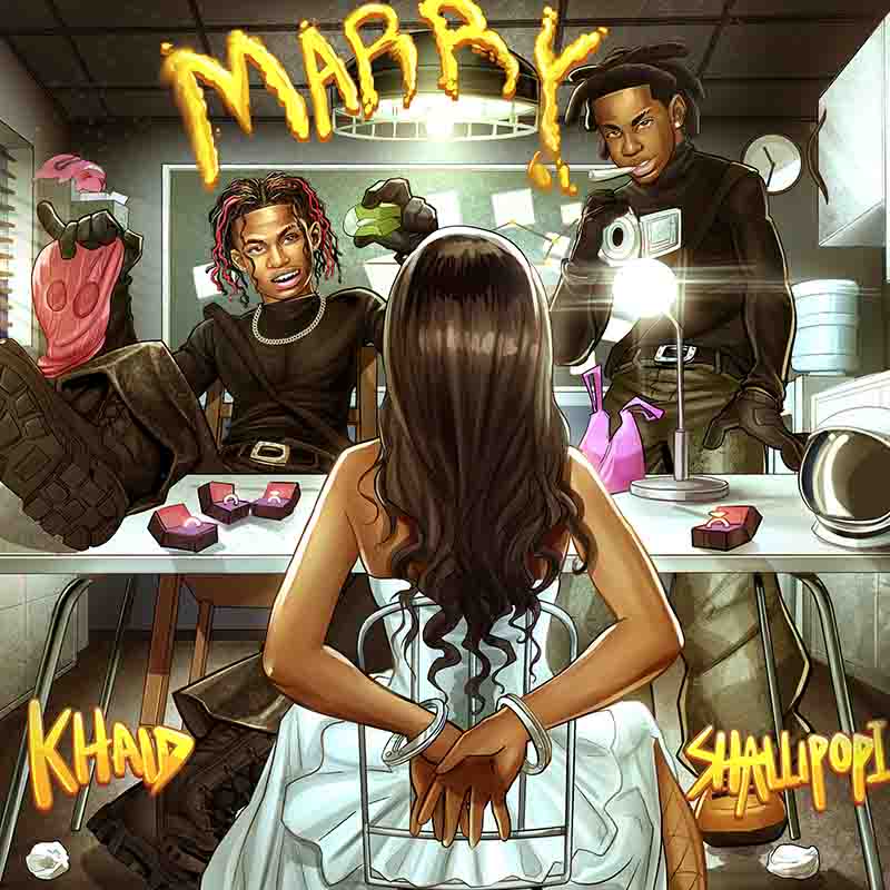 Khaid - Marry ft Shallipopi (Naija MP3)
