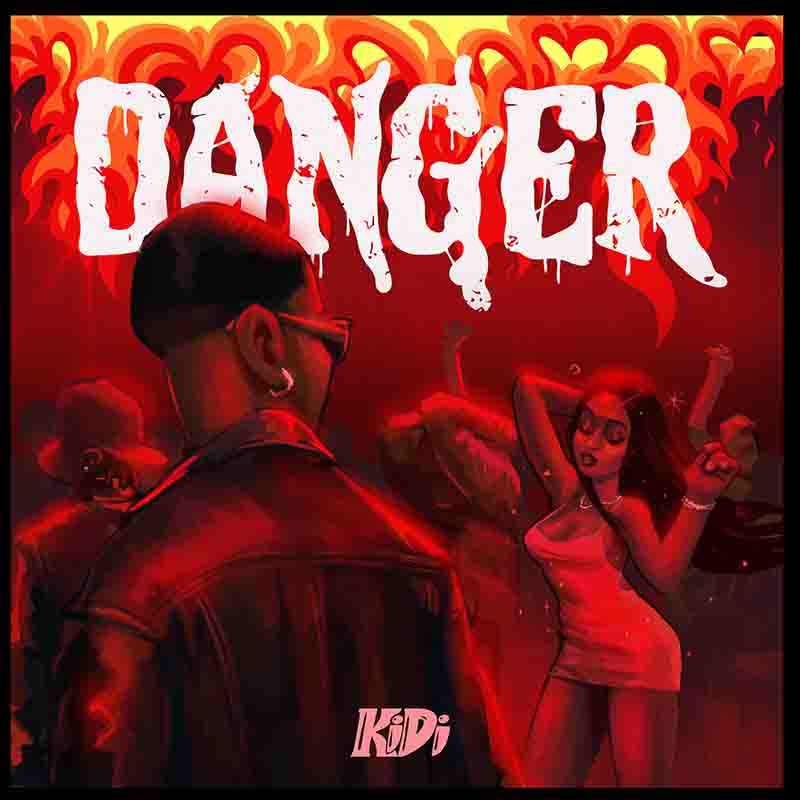 KiDi - Danger (Produced by Blaise Beatz)