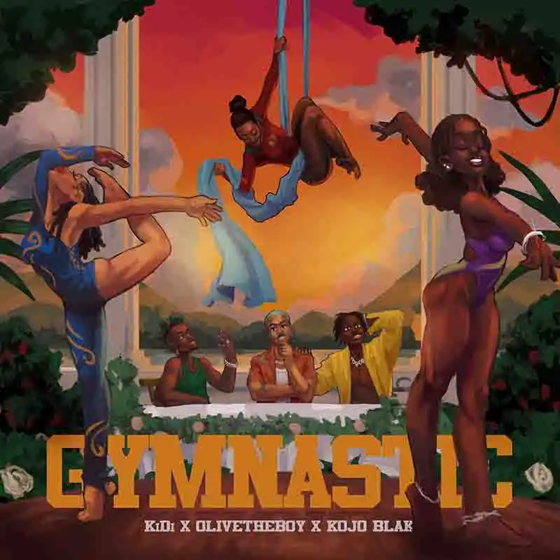KiDi, Olivetheboy, KOJO BLAK - Gymnastic