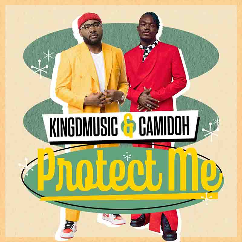 Kingdmusic, Camidoh - Protect Me (Remix) 
