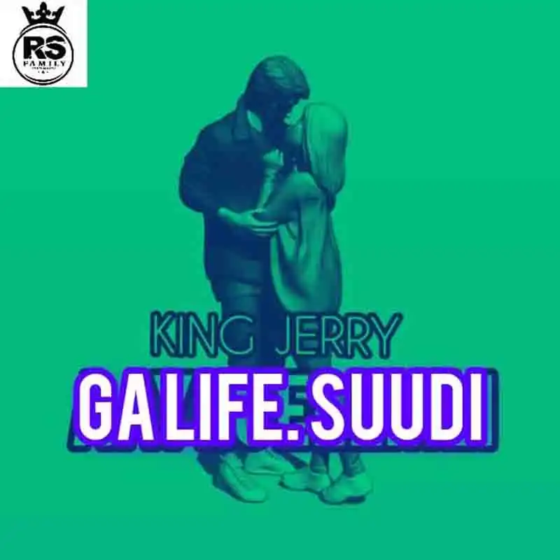 King Jerry - Suudi (Ghana M3 Music Download)