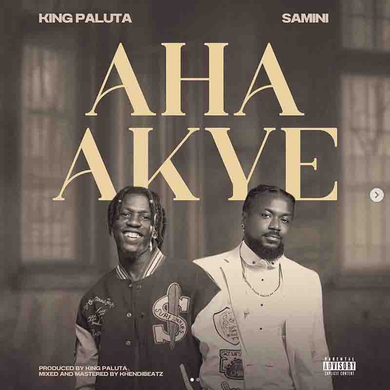 King Paluta Aha Akye ft Samini