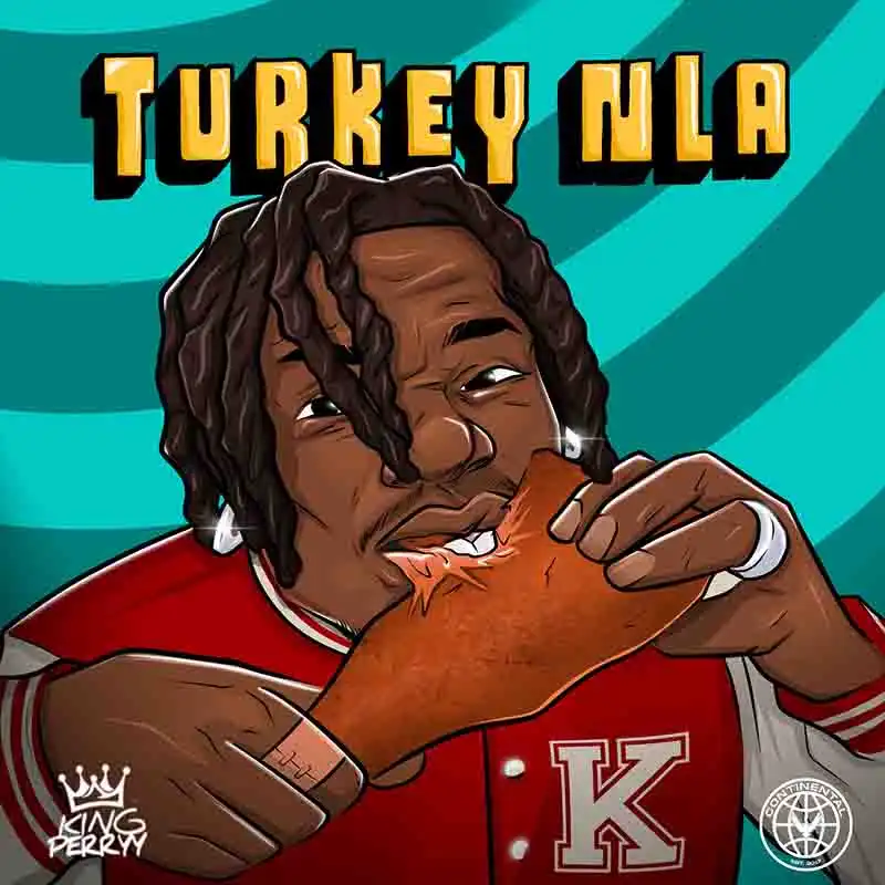 King Perryy - Turkey Nla (Naija MP3 Music) - Amapiano 2022