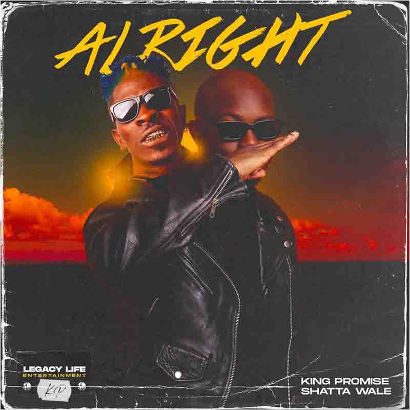 King Promise - Alright ft Shatta Wale