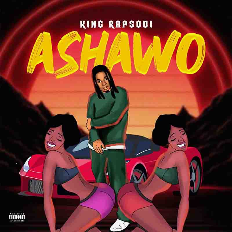 King Rapsodi - Ashawo (Naija MP3 Music)