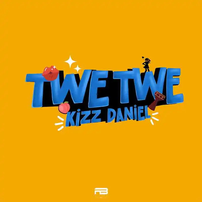 Kizz Daniel - Twe Twe (Naija Music)