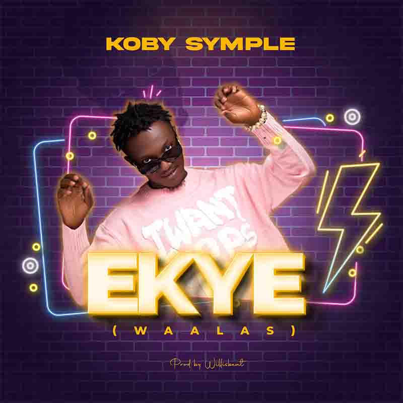Koby Symple - Ekye (Waalas) (Prod by Willis beatz)